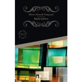 Ahmet Hamdi Tanpınar - Bütün Şiirleri - Ahmet Hamdi Tanpınar