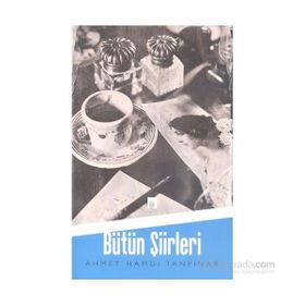 Ahmet Hamdi Tanpınar - Bütün Şiirleri - Ahmet Hamdi Tanpınar