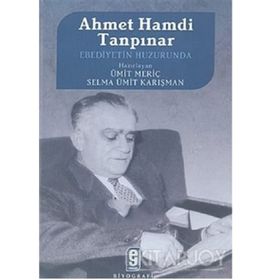 AHMET HAMDI TANPINAR EBEDIYETIN HUZURUNDA - SELMA ÜMİT KARIŞMAN, ÜMİT MERİÇ