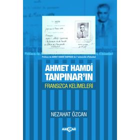 Ahmet Hamdi Tanpınar’ın Fransızca Kelimeleri - Nezahat Özcan