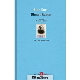 Ahmet Haşim Bütün Eserleri - 2 Bize Göre - Ahmet Haşim