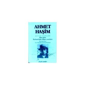 Ahmet Haşim Bütün Eserleri - 2 Bize Göre - Ahmet Haşim