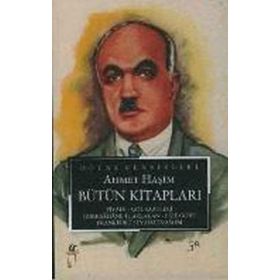 AHMET HAŞİM BÜTÜN KİTAPLARI PIYALE, GÖL SAATLERI, GURABAHANE-I LAKLAKAN, BIZE GÖRE, FRANKFURT SEYAH - AHMET HAŞİM