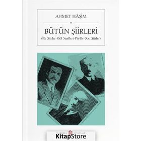 Ahmet Haşim Bütün Şiirleri - Ahmet Haşim Dergah Yayınları