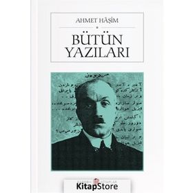Ahmet Haşim - Bütün Yazıları