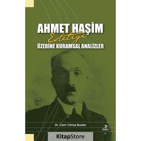 Ahmet Haşim Estetiği Üzerine Kuramsal Analizler - Cem Yılmaz Budan