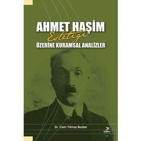 Ahmet Haşim Estetiği Üzerine Kuramsal Analizler - Cem Yılmaz Budan