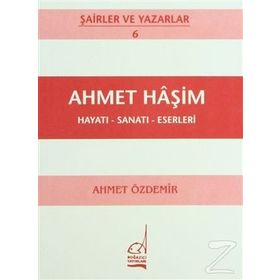 AHMET HAŞİM - HAYATI-SANATI-ESERLERI - AHMET ÖZDEMİR