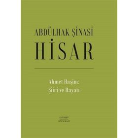 AHMET HAŞİM ŞİİRİ VE HAYATI - ABDULHAK ŞİNASİ HISAR