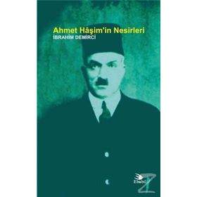 Ahmet Haşim’in Nesirleri - İbrahim Demirci