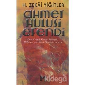 AHMET HULUSI EFENDI - H. ZEKÂI YİĞİTLER