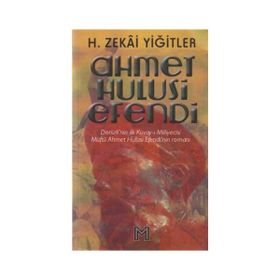 AHMET HULUSI EFENDI - H. ZEKÂI YİĞİTLER