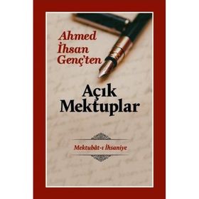 Ahmet İhsan Genç'ten Açık Mektuplar - Mehmet Soylu