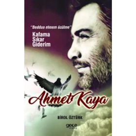 Ahmet Kaya - Kafama Sıkar Giderim - Birol Öztürk