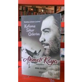 Ahmet Kaya - Kafama Sıkar Giderim - Birol Öztürk