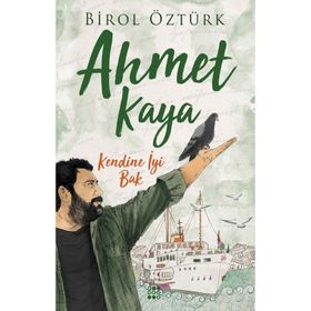 Ahmet Kaya - Kendine İyi Bak - Birol Öztürk