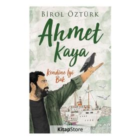 Ahmet Kaya - Kendine İyi Bak - Birol Öztürk