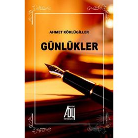 Ahmet Köklügiller - Günlükler