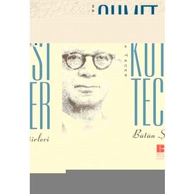 AHMET KUTSI TECER BÜTÜN ŞİİRLERİ - AHMET KUTSI TECER