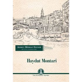 Ahmet Midhat Efendi Bütün Eserleri - Haydut Montari - Ahmet Mithat Efendi