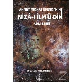 Ahmet Midhat Efendinin Niza-ı İlm ü Din Adlı Eseri - Mustafa Yıldırım