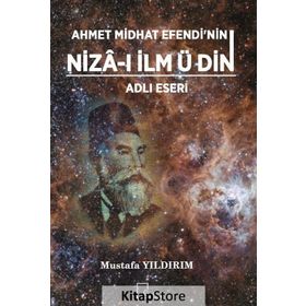 Ahmet Midhat Efendinin Niza-ı İlm ü Din Adlı Eseri - Mustafa Yıldırım
