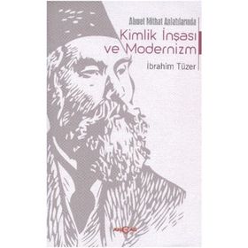 Ahmet Mithat Anlatılarında Kimlik İnşası ve Modernizm - İbrahim Tüzer