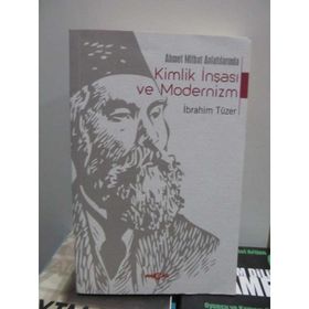 Ahmet Mithat Anlatılarında Kimlik İnşası ve Modernizm - İbrahim Tüzer