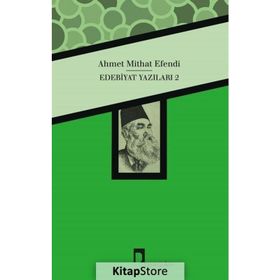 Ahmet Mithat Efendi Edebiyat Yazıları 2 - Ahmet Mithat Efendi