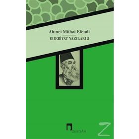 Ahmet Mithat Efendi Edebiyat Yazıları 2 - Ahmet Mithat Efendi