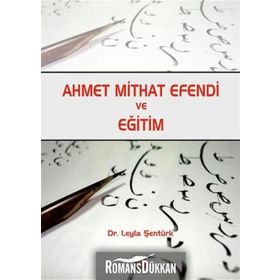 Ahmet Mithat Efendi ve Eğitim - Leyla Şentürk