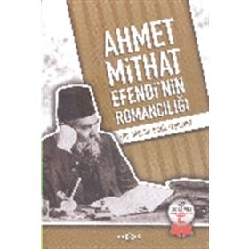 Ahmet Mithat Efendi’nin Romancılığı - Şamil Yeşilyurt