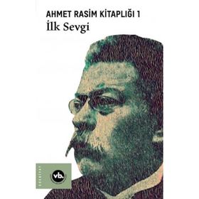 Ahmet Rasim Kitaplığı 1 - İlk Sevgi - Kolektif