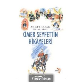 Ahmet Şafak Çizimleriyle Ömer Seyfettin Hikayeleri - Ahmet Şafak