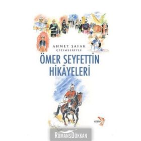 Ahmet Şafak Çizimleriyle Ömer Seyfettin Hikayeleri - Ahmet Şafak