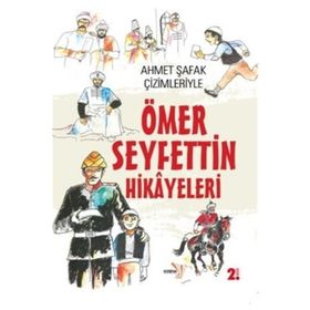 Ahmet Şafak Çizimleriyle Ömer Seyfettin Hikayeleri - Ahmet Şafak