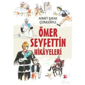 Ahmet Şafak Çizimleriyle Ömer Seyfettin Hikayeleri - Ahmet Şafak