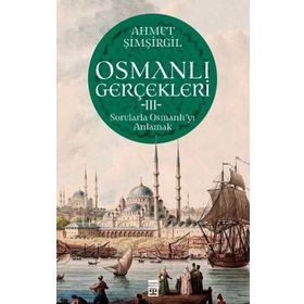 Ahmet Şimşirgil Osmanlı Gerçekleri 3