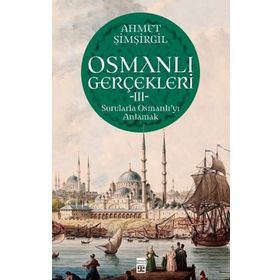 Ahmet Şimşirgil Osmanlı Gerçekleri 3