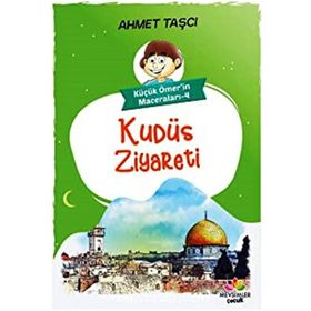 Ahmet Taşçı Kudüs Ziyareti - Küçük Ömer'in Maceraları 4