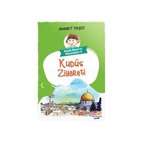 Ahmet Taşçı Kudüs Ziyareti - Küçük Ömer'in Maceraları 4