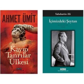 Ahmet Ümit - Kayıp Tanrılar Ülkesi - Sabahattin Ali - İçimizdeki Şeytan
