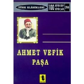 AHMET VEFIK PAŞA - GENEL