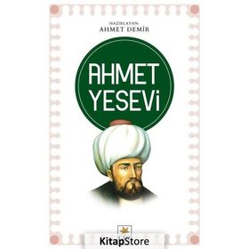 Ahmet Yesevi - Ahmet Demir
