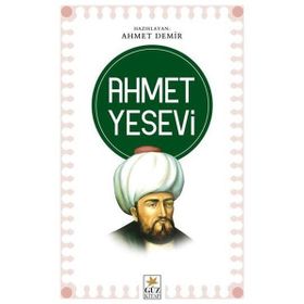 Ahmet Yesevi ve Divan-ı Hikmet / Edip Ahmet ve Atabet'ül Hakayık: Türk Klasikleri 45 - Kolektif