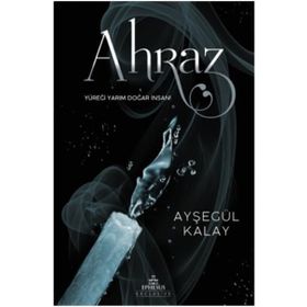 Ahraz - Ayşegül Kalay