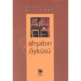 AHŞABIN ÖYKÜSÜ - MEHMET ALI KILIÇBAY