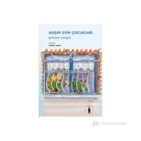AHŞAP EVIN ÇOCUKLARI - GÜLSÜM CENGIZ