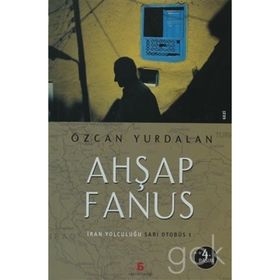 AHŞAP FANUS İRAN YOLCULUĞU SARI OTOBÜS 1 - ÖZCAN YURDALAN