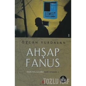 AHŞAP FANUS İRAN YOLCULUĞU SARI OTOBÜS 1 - ÖZCAN YURDALAN